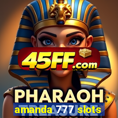 amanda 777 slots